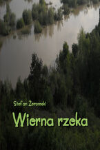 Okładka - Wierna rzeka. Klechda domowa - Stefan Żeromski