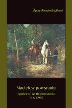 Okładka - Maciek w powstaniu - Ignacy Maciejowski