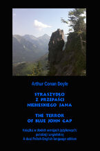 Okładka - Straszydło z Przepaści Niebieskiego Jana. The Terror of Blue John Gap - Arthur Conan Doyle