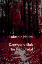 Okładka - Czerwony ślub. The Red Bridal - Llafcadio Hearn