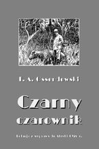 Okładka - Czarny czarownik. Relacja z wyprawy do Afryki 1926 r - Antoni Ferdynand Ossendowski