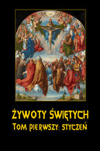 Okładka - Żywoty Świętych Pańskich. Tom Pierwszy. Styczeń - Władysław Hozakowski