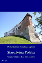 Okładka - Starożytna Polska. Województwo Sandomierskie - Michał Baliński, Tymoteusz Lipiński