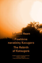 Okładka - Powtórne narodziny Kacugoro. The Rebirth of Katsugor - Llafcadio Hearn