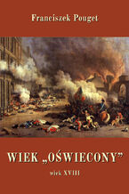 Okładka - Wiek oświecony, wiek XVIII - Franciszek Pouget