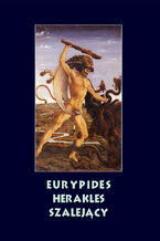 Okładka - Herakles szalejący - Eurypides