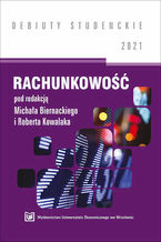 Okładka - Rachunkowość 2021 [DEBIUTY STUDENCKIE] - Michał Biernacki,Robert Kowalak