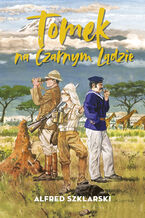 Okładka - Tomek na Czarnym Lądzie - Alfred Szklarski