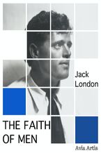 Okładka - The Faith of Men - Jack London