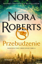 Okładka - Przebudzenie. Dziedzictwo Smoczego Serca - Nora Roberts