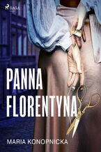 Okładka - Panna Florentyna - Maria Konopnicka