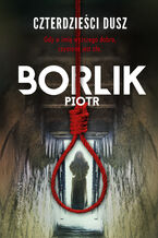 Okładka - Czterdzieści dusz - Piotr Borlik