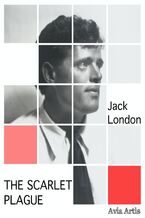 Okładka - The Scarlet Plague - Jack London