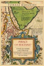 Okładka - Piraci czy sułtani? - Tomasz Barański