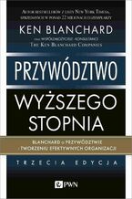 Okładka - Przywództwo wyższego stopnia - Ken Blanchard