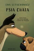 Okładka - Psia chata - Ewa Letachowicz