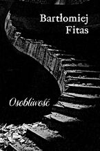 Okładka - Osobliwość - Bartłomiej, Fitas