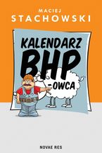 Okładka - Kalendarz BHP-owca - Maciej Stachowski