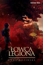 Okładka - Łowca Legiona - Anna Kozińska