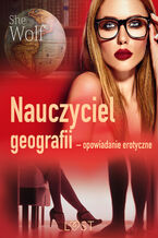 Okładka - Nauczyciel geografii  opowiadanie erotyczne - SheWolf