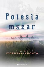 Okładka - Polesia mszar - Elwira Izdebska-Kuchta