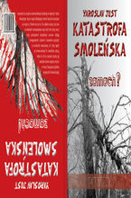 Okładka - Katastrofa Smoleńska. Zamach? - Yaroslav Just