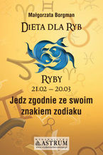 Okładka - Dieta dla Ryb. Jedz zgodnie ze swoim znakiem zodiaku - Małgorzata Borgman