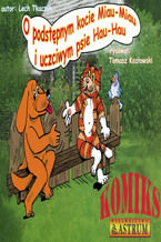 Okładka - O podstępnym kocie Miau-Miau i uczciwym psie Hau-Hau. Komiks - Lech Tkaczyk