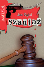 Okładka - Szantaż - Jan Kąkol