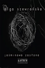 Okładka - Jaśminowa zasłona - Olga Szewrańska