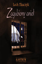 Okładka - Zagubiony anioł - Lech Tkaczyk