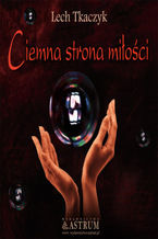 Okładka - Ciemna strona miłości - Lech Tkaczyk