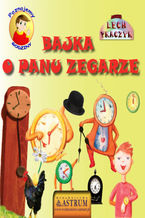 Okładka - Bajka o Panu zegarze - Lech Tkaczyk