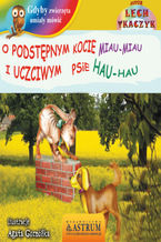 Okładka - O podstępnym kocie Miau-miau i uczciwym psie Hau-hau - bajka - Lech Tkaczyk