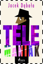 Okładka - Telemaniak - Jacek Dąbała