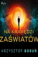 Okładka - Na krawędzi zaświatów - Krzysztof Boruń