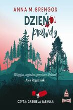 Okładka - Dzień prawdy - Anna M. Brengos