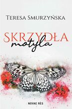 Okładka - Skrzydła motyla - Teresa Smurzyńska