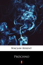 Okładka - Próchno - Wacław Berent