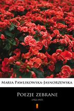 Okładka - Poezje zebrane. (19221937) - Maria Pawlikowska-Jasnorzewska