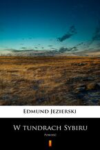 Okładka - W tundrach Sybiru. Powieść - Edmund Jezierski