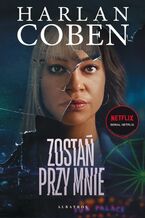 Okładka - Zostań przy mnie - Harlan Coben