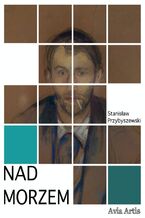 Okładka - Nad morzem - Stanisław Przybyszewski