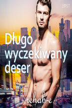 Okładka - Długo wyczekiwany deser  gejowska erotyka - rehab-e