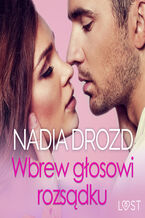Okładka - Wbrew głosowi rozsądku  seks z eks - Nadia Drozd