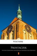 Okładka - Prostaczek. Historia prawdziwa znaleziona w papierach ojca Quesnela - Voltaire