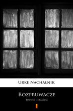 Okładka - Rozpruwacze. Powieść sensacyjna - Urke Nachalnik