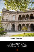 Okładka - Ostatnia gra Normana Kinga - Zenon Różański