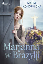 Okładka - Marjanna w Brazylji - Maria Konopnicka