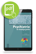 Okładka - Psychiatria w medycynie Dialogi interdyscyplinarne Tom 1 - Joanna Rymaszewska, Dominika Dudek